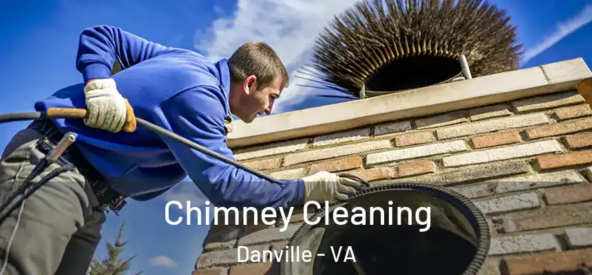 Chimney Cleaning Danville - VA