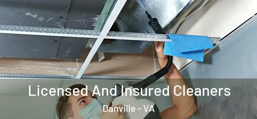 Licensed And Insured Cleaners Danville - VA